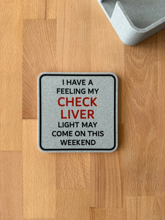 Coaster - Check Liver